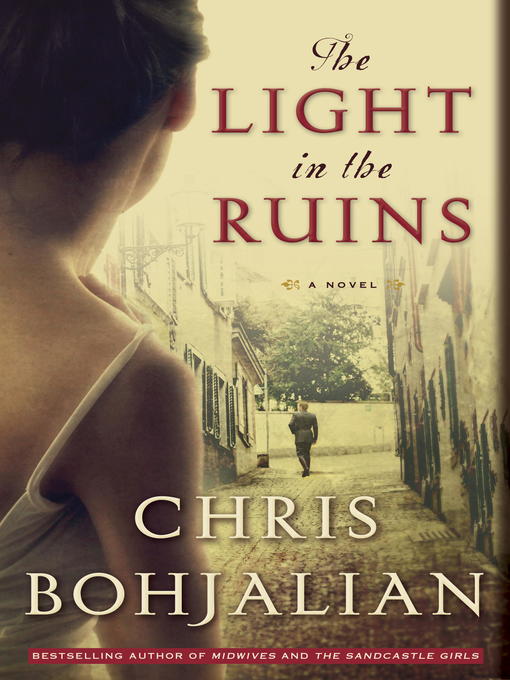 Détails du titre pour The Light in the Ruins par Chris Bohjalian - Disponible